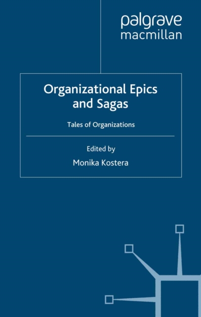 Organizational Epics and Sagas : Tales of Organizations, PDF eBook
