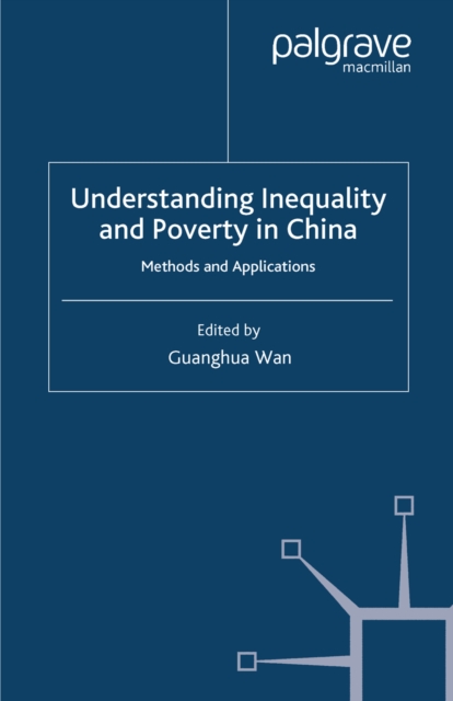 Understanding Inequality and Poverty in China : Methods and Applications, PDF eBook