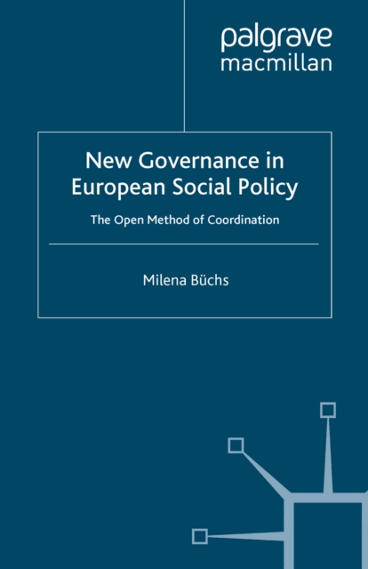 New Governance in European Social Policy : The Open Method of Coordination, PDF eBook
