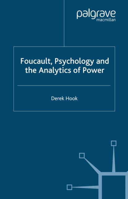 Foucault, Psychology and the Analytics of Power, PDF eBook