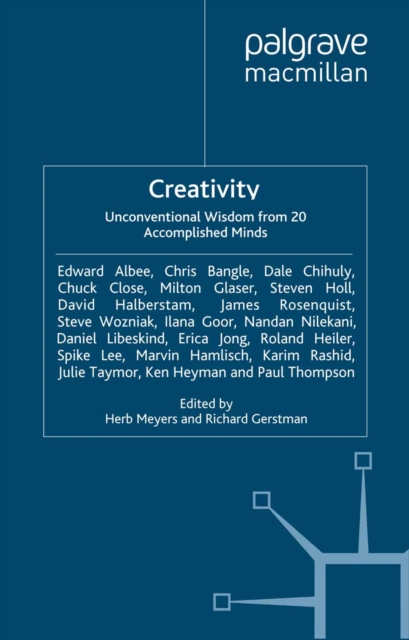 Creativity : Unconventional Wisdom from 20 Accomplished Minds, PDF eBook