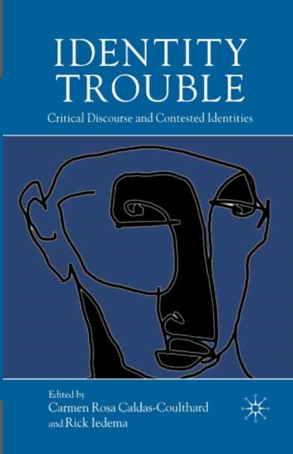 Identity Trouble : Critical Discourse and Contested Identities, PDF eBook