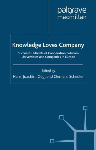 Knowledge Loves Company : Successful Models of Cooperation between Universities and Companies in Europe, PDF eBook