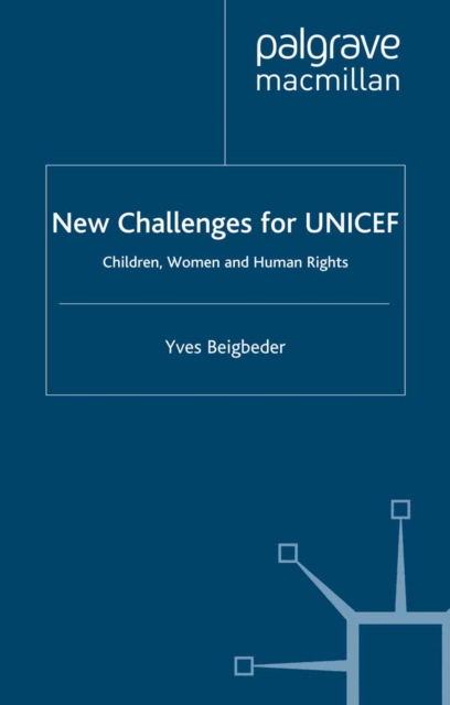 New Challenges for UNICEF : Children, Women and Human Rights, PDF eBook