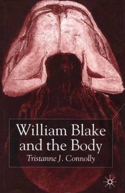William Blake and the Body, PDF eBook