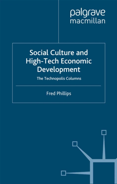 Social Culture and High-Tech Economic Development : The Technopolis Columns, PDF eBook