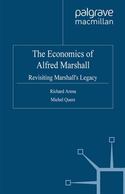 The Economics of Alfred Marshall : Revisiting Marshall's Legacy, PDF eBook