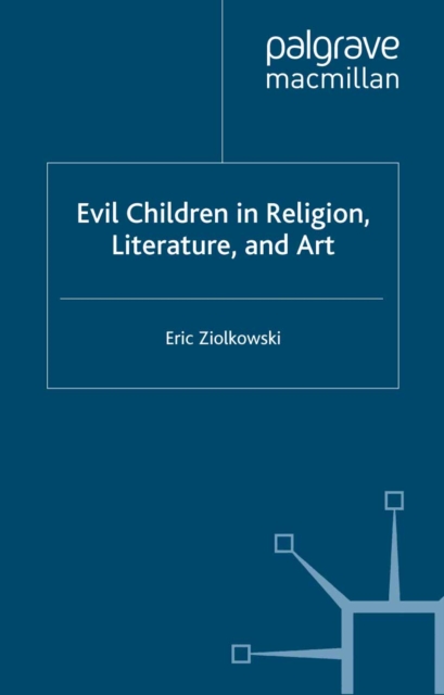 Evil Children in Religion, Literature, and Art, PDF eBook