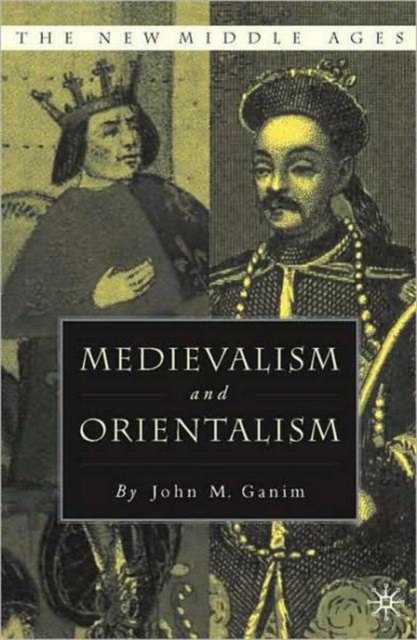 Medievalism and Orientalism, Paperback / softback Book