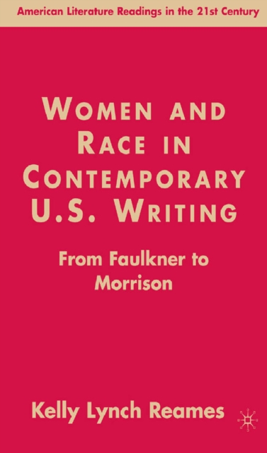 Women and Race in Contemporary U.S. Writing : From Faulkner to Morrison, PDF eBook
