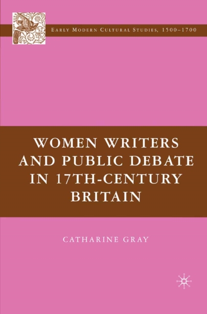 Women Writers and Public Debate in 17th-Century Britain, PDF eBook