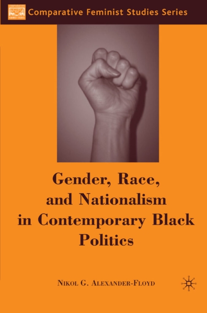 Gender, Race, and Nationalism in Contemporary Black Politics, PDF eBook
