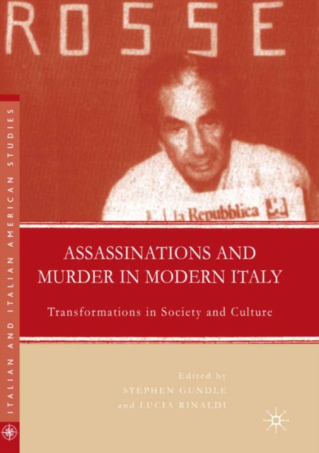 Assassinations and Murder in Modern Italy : Transformations in Society and Culture, PDF eBook