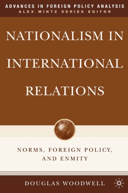 Nationalism in International Relations : Norms, Foreign Policy, and Enmity, PDF eBook