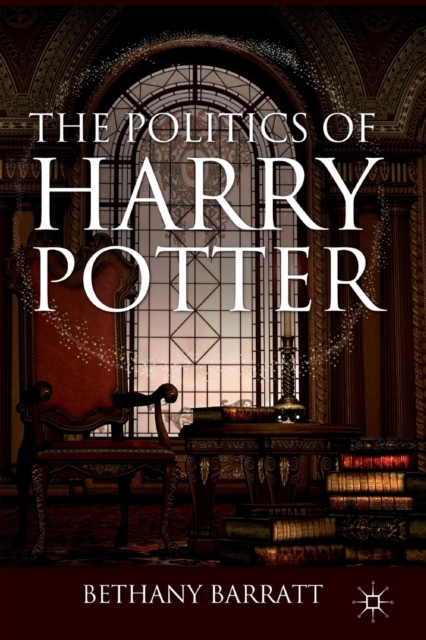 The Politics of Harry Potter, Paperback / softback Book