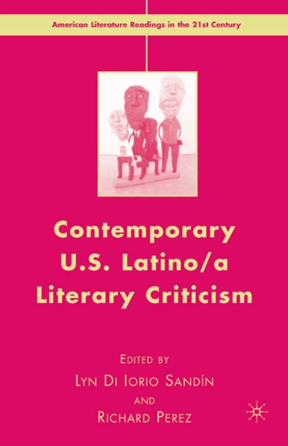 Contemporary U.S. Latino/ A Literary Criticism, PDF eBook