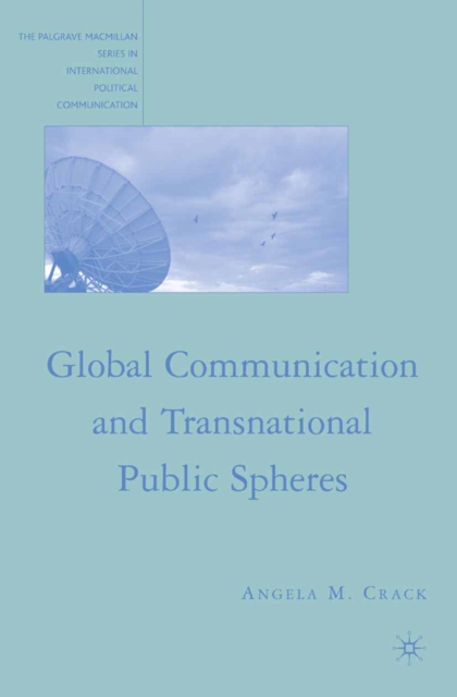 Global Communication and Transnational Public Spheres, PDF eBook