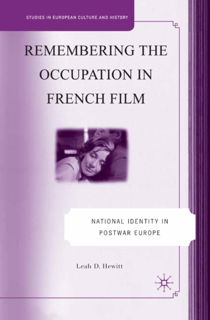Remembering the Occupation in French Film : National Identity in Postwar Europe, PDF eBook