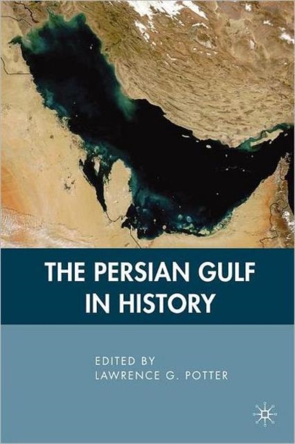 The Persian Gulf in History, Paperback / softback Book