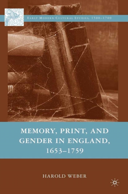Memory, Print, and Gender in England, 1653-1759, PDF eBook