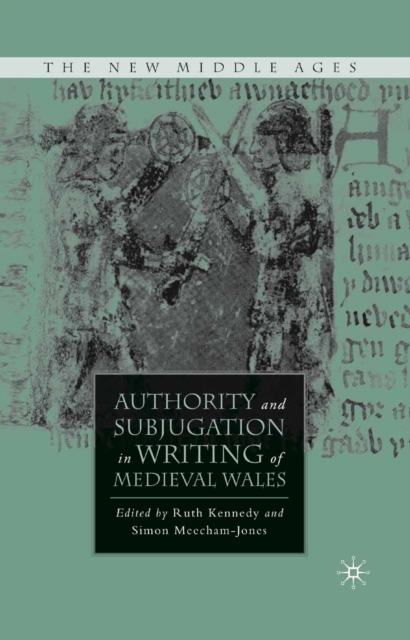 Authority and Subjugation in Writing of Medieval Wales, PDF eBook