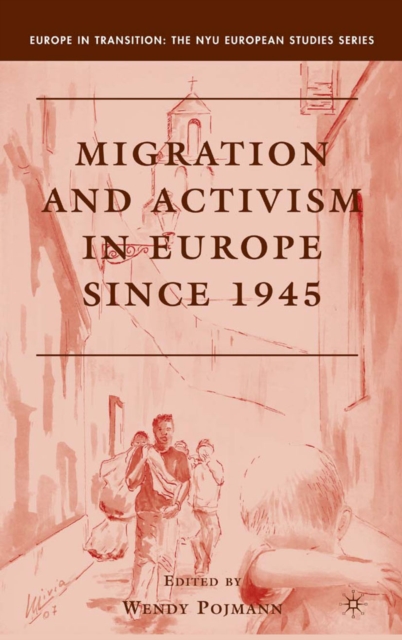 Migration and Activism in Europe since 1945, PDF eBook