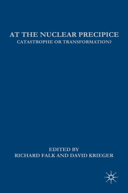 At the Nuclear Precipice : Catastrophe or Transformation?, PDF eBook