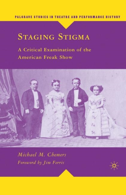 Staging Stigma : A Critical Examination of the American Freak Show, PDF eBook