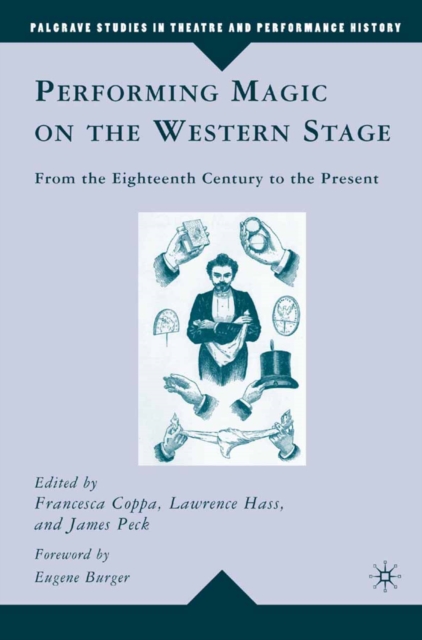 Performing Magic on the Western Stage : From the Eighteenth Century to the Present, PDF eBook
