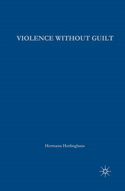 Violence without Guilt : Ethical Narratives from the Global South, PDF eBook