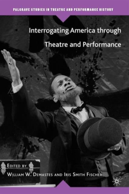 Interrogating America through Theatre and Performance, Paperback / softback Book