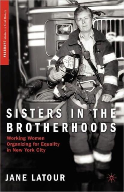 Sisters in the Brotherhoods : Working Women Organizing for Equality in New York City, Paperback / softback Book
