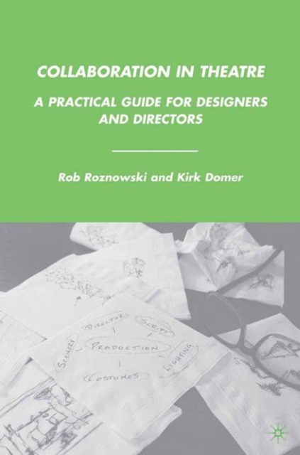 Collaboration in Theatre : A Practical Guide for Designers and Directors, PDF eBook