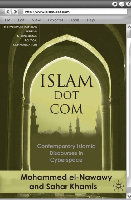 Islam Dot Com : Contemporary Islamic Discourses in Cyberspace, PDF eBook