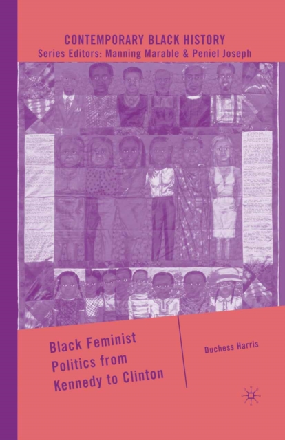 Black Feminist Politics from Kennedy to Clinton, PDF eBook