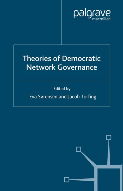 Theories of Democratic Network Governance, PDF eBook