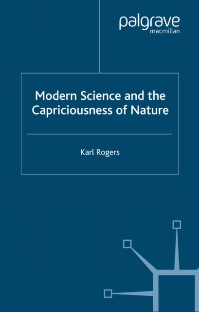 Modern Science and the Capriciousness of Nature, PDF eBook