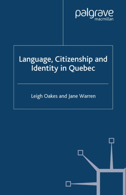 Language, Citizenship and Identity in Quebec, PDF eBook