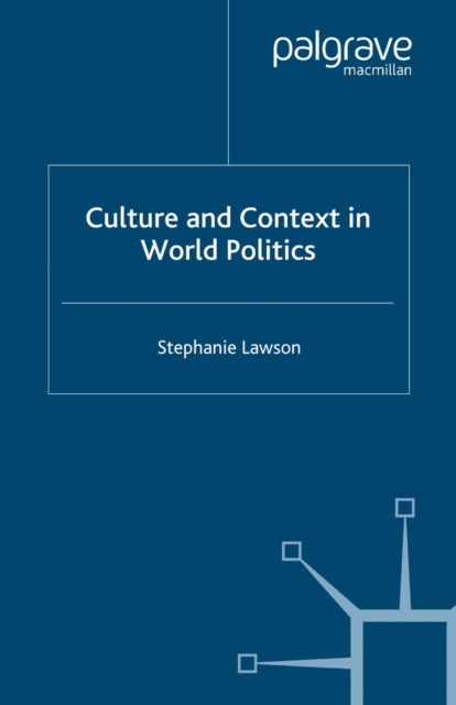 Culture and Context in World Politics, PDF eBook