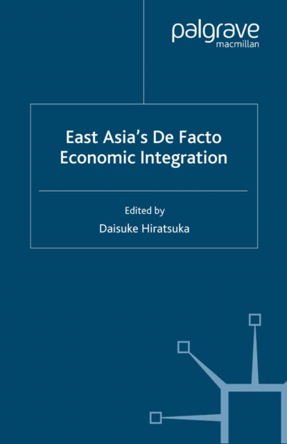 East Asia's De Facto Economic Integration, PDF eBook