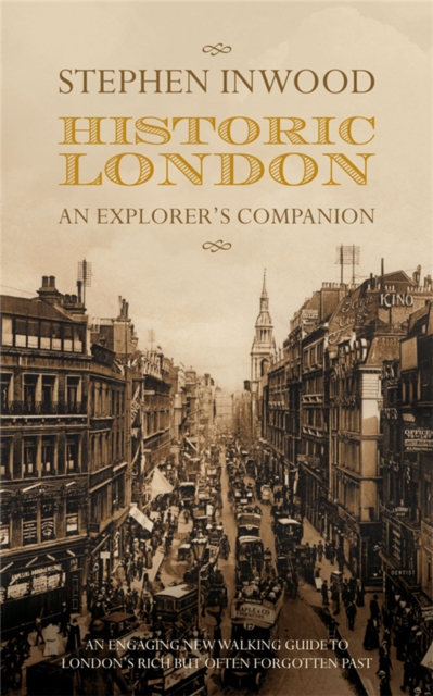 Historic London : An Explorer's Companion, Paperback / softback Book