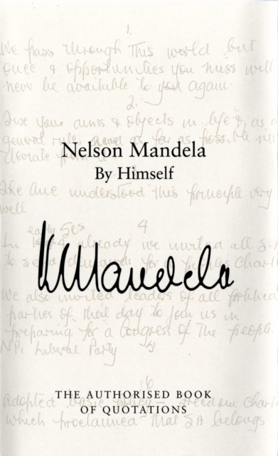 Nelson Mandela By Himself : The Authorised Book of Quotations, EPUB eBook