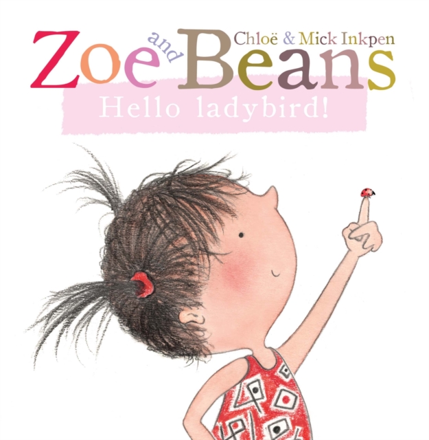 Zoe and Beans: Hello ladybird!, Board book Book