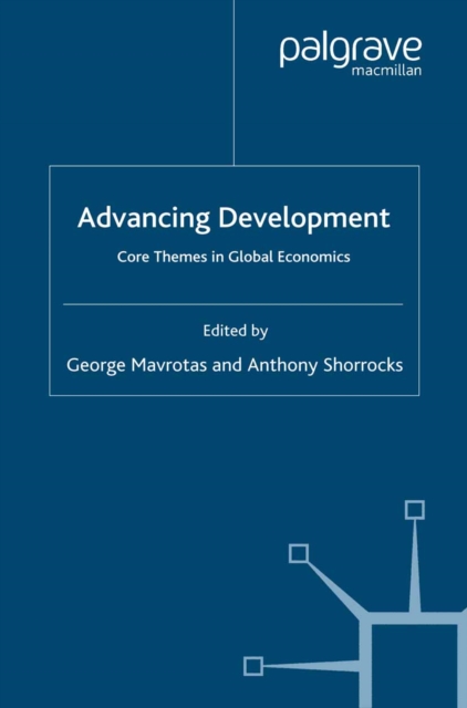 Advancing Development : Core Themes in Global Economics, PDF eBook