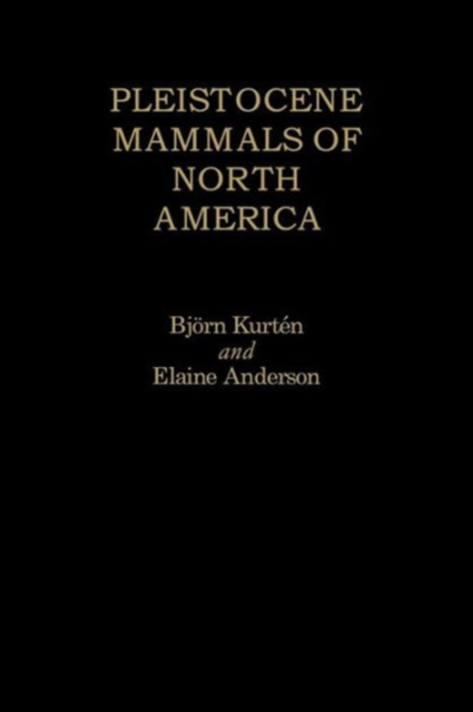 Pleistocene Mammals of North America, Hardback Book