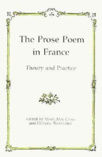The Prose Poem in France : Theory and Practice, Hardback Book