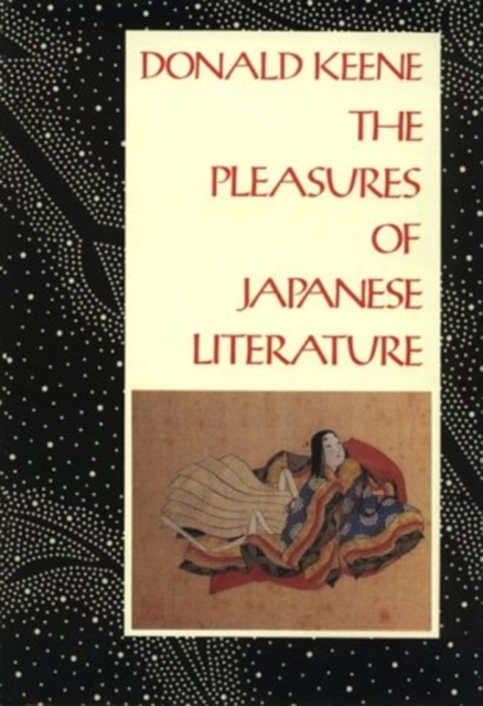 The Pleasures of Japanese Literature, Hardback Book