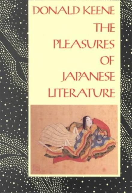 The Pleasures of Japanese Literature, Paperback / softback Book