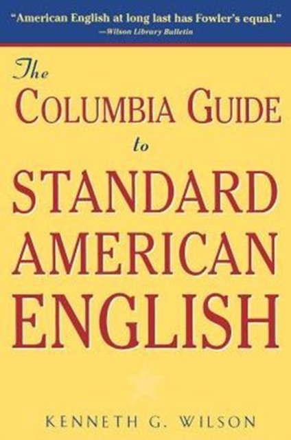 The Columbia Guide to Standard American English, Paperback / softback Book
