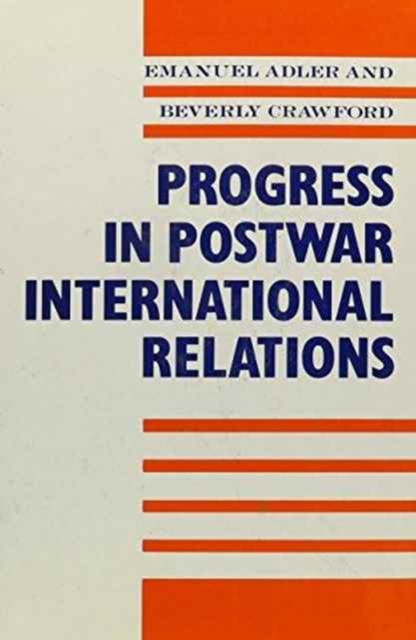 Progress in Postwar International Relations, Hardback Book